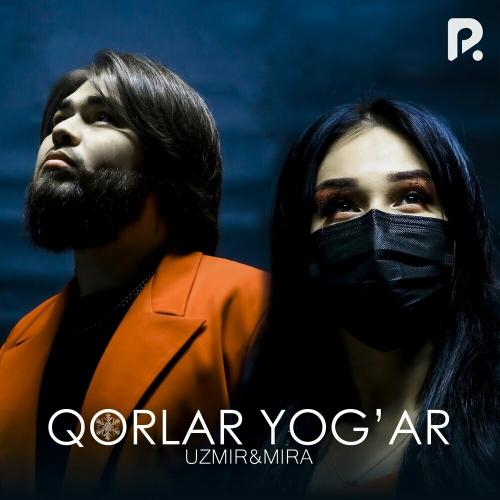 Uzmir & MIRA - Qorlar Yog’ar