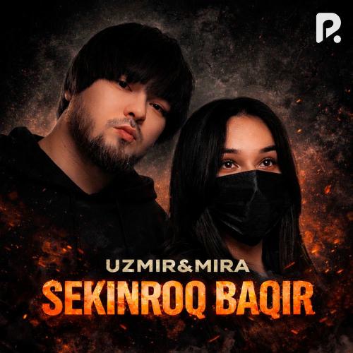 Uzmir & MIRA - Sekinroq Baqir
