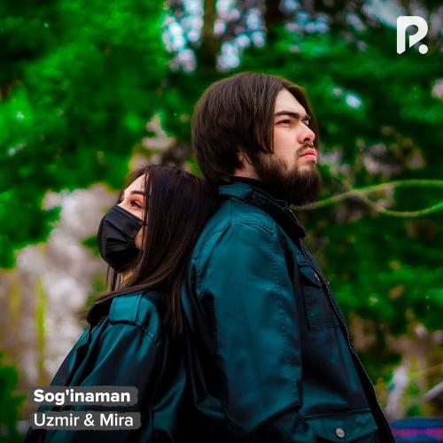 Uzmir & MIRA - Sog'inaman