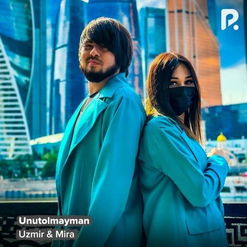 Uzmir & MIRA - Unutolmayman