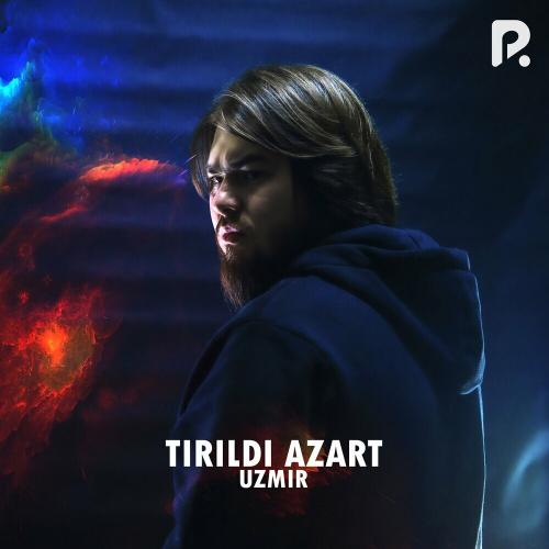 Uzmir - Tirildi Azart