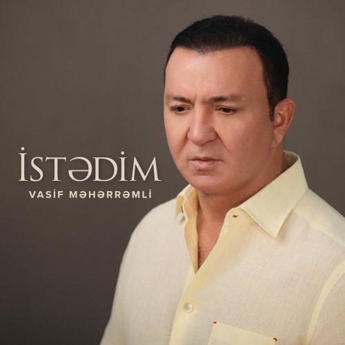 Vasif Məhərrəmli - İstədim