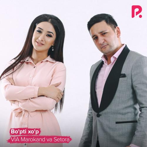 VIA Marokand feat. Setora - Bo'pti Xo'p