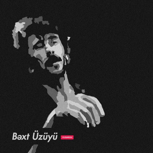 Vugarixx - Bəxt Üzüyü