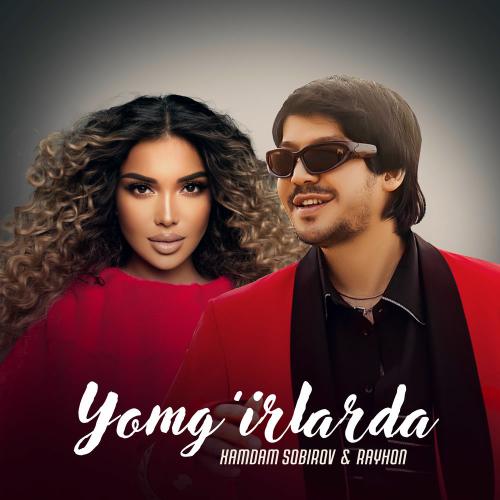 Xamdam Sobirov feat. Rayhon - Yomg’irlarda