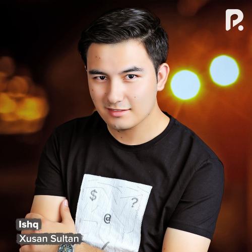 Xusan Sultan - Ishq