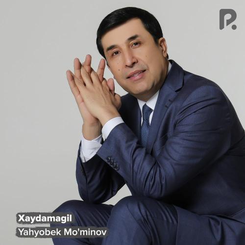 Yahyobek Mo'minov - Xaydamagil