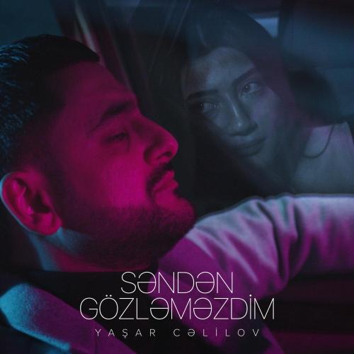 Yaşar Cəlilov - Səndən Gözləməzdim