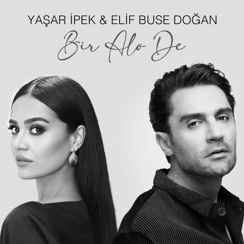 Yaşar İpek & Elif Buse Doğan - Bir Alo De