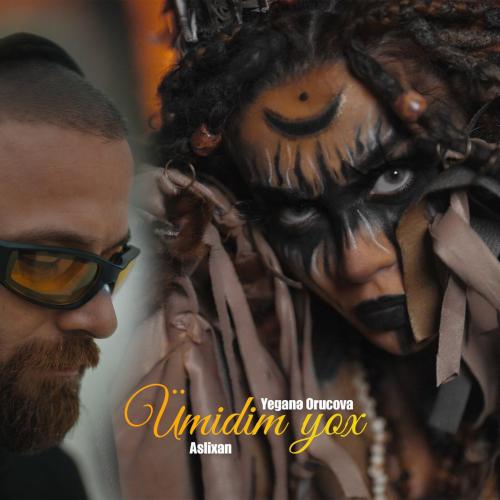 Yeganə Orucova & Aslixan - Umidim Yox