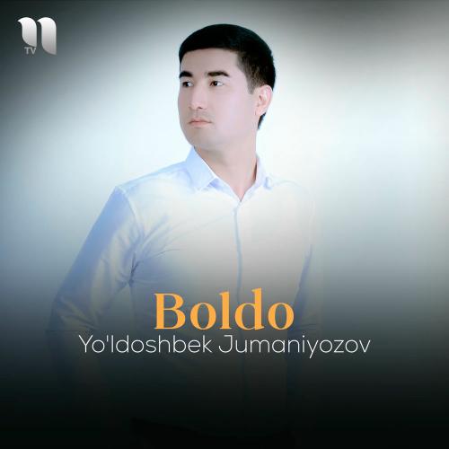 Yo'ldoshbek Jumaniyozov - Boldo