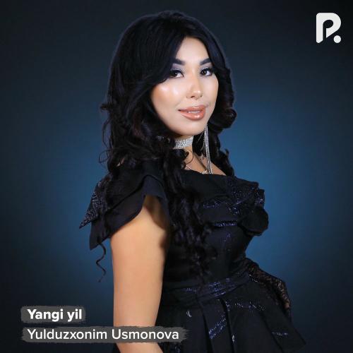 Yulduzxonim Usmonova - Yangi Yil