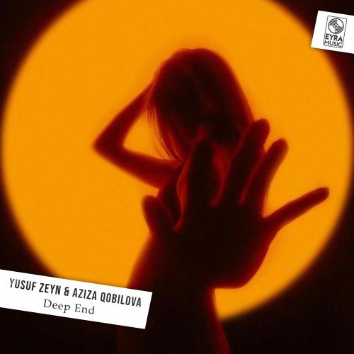 Yusuf Zeyn & Aziza Qobilova - Deep End