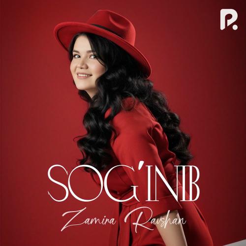 Zamira Ravshan - Sog'inib