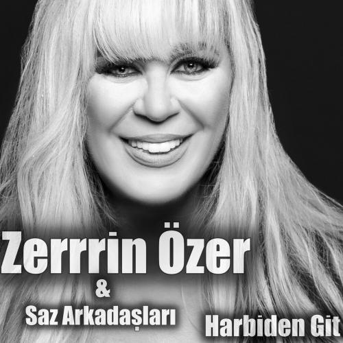Zerrin Özer feat. Saz Arkadaşları - Harbiden Git