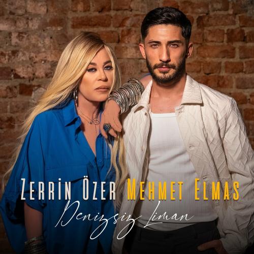 Zerrin Özer & Mehmet Elmas - Denizsiz Liman