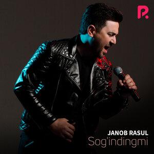 Жаноб Расул - Sog'indingmi