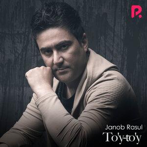 Жаноб Расул - To'y-To'y