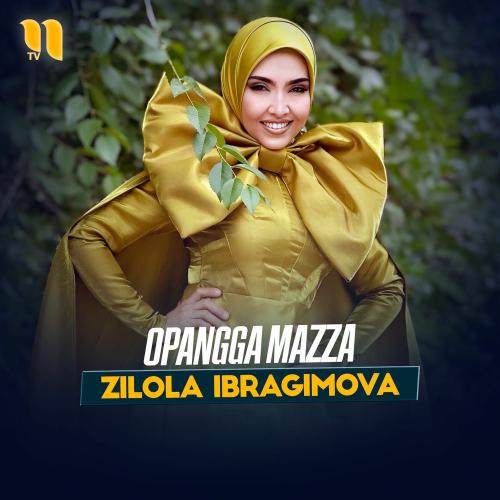 Zilola Ibragimova - Opangga Mazza