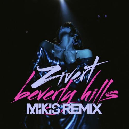 Zivert - Beverly Hills (Mikis Remix)