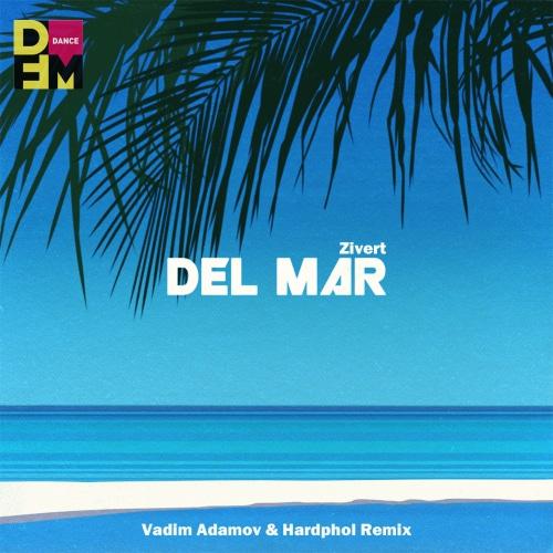 Zivert - DEL MAR (Vadim Adamov & Hardphol Radio Edit)