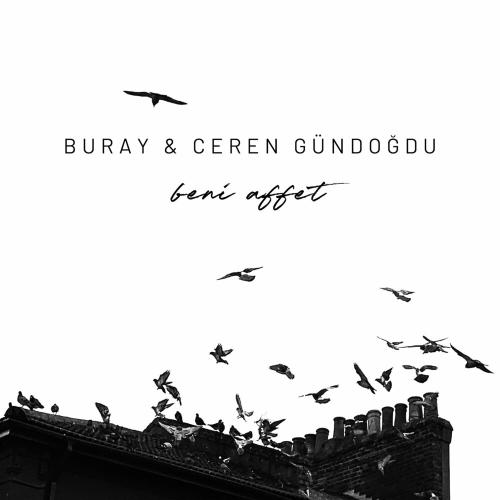 Buray & Ceren Gündoğdu - Beni Affet