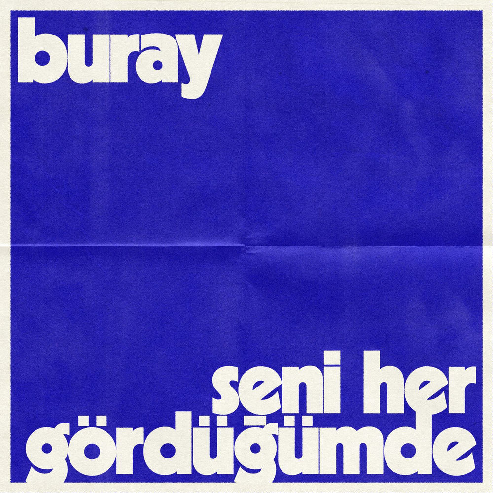 Buray - Seni̇ Her Gördüğümde