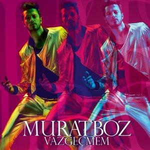 Murat Boz - Vazgeçmem