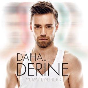 Murat Dalkılıç - Derine