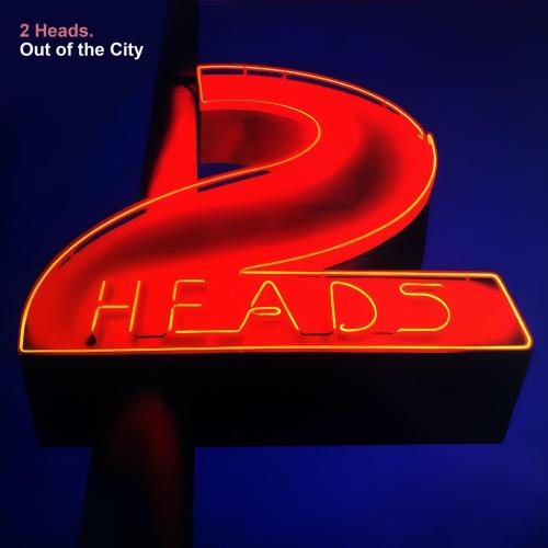 2 Heads - Out of the City (Extended Mix)