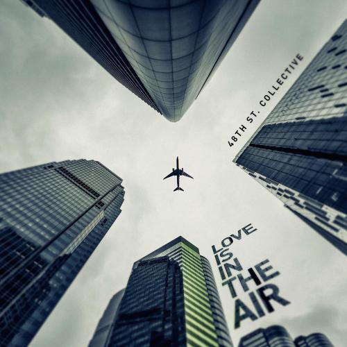 48th St. Collective - Love is in the Air