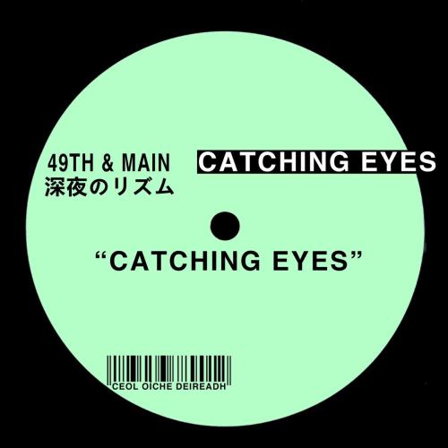 49th & Main - Catching Eyes