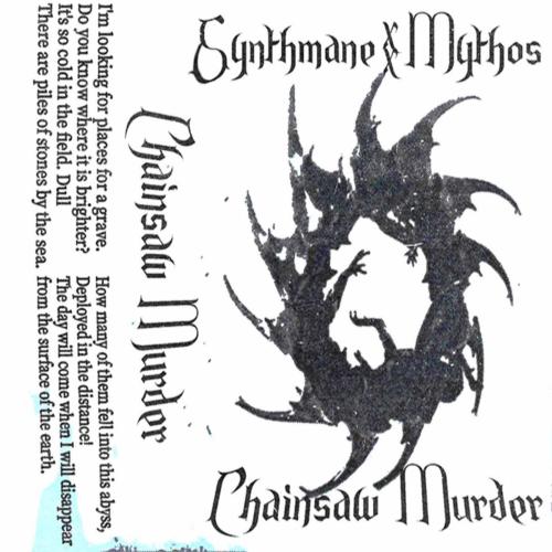 6YNTHMANE - Chainsaw Murder (feat. Mythos)