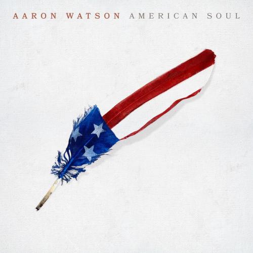 Aaron Watson - American Soul