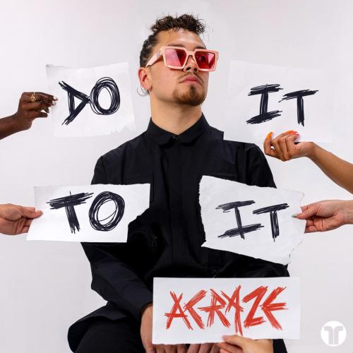 Acraze - Do It To It (feat. Cherish)