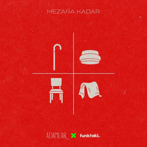 Adamlar & Funktakl - Mezara Kadar