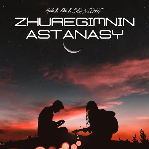 ADEKE, Sq-Night, Tolebi - Zhuregimnin astanasy