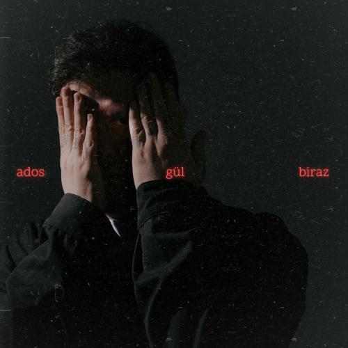 Ados - Gül Biraz