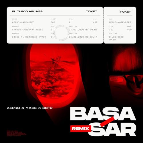 Aerro, Sefo & Yase - Başa Sar (Remix)