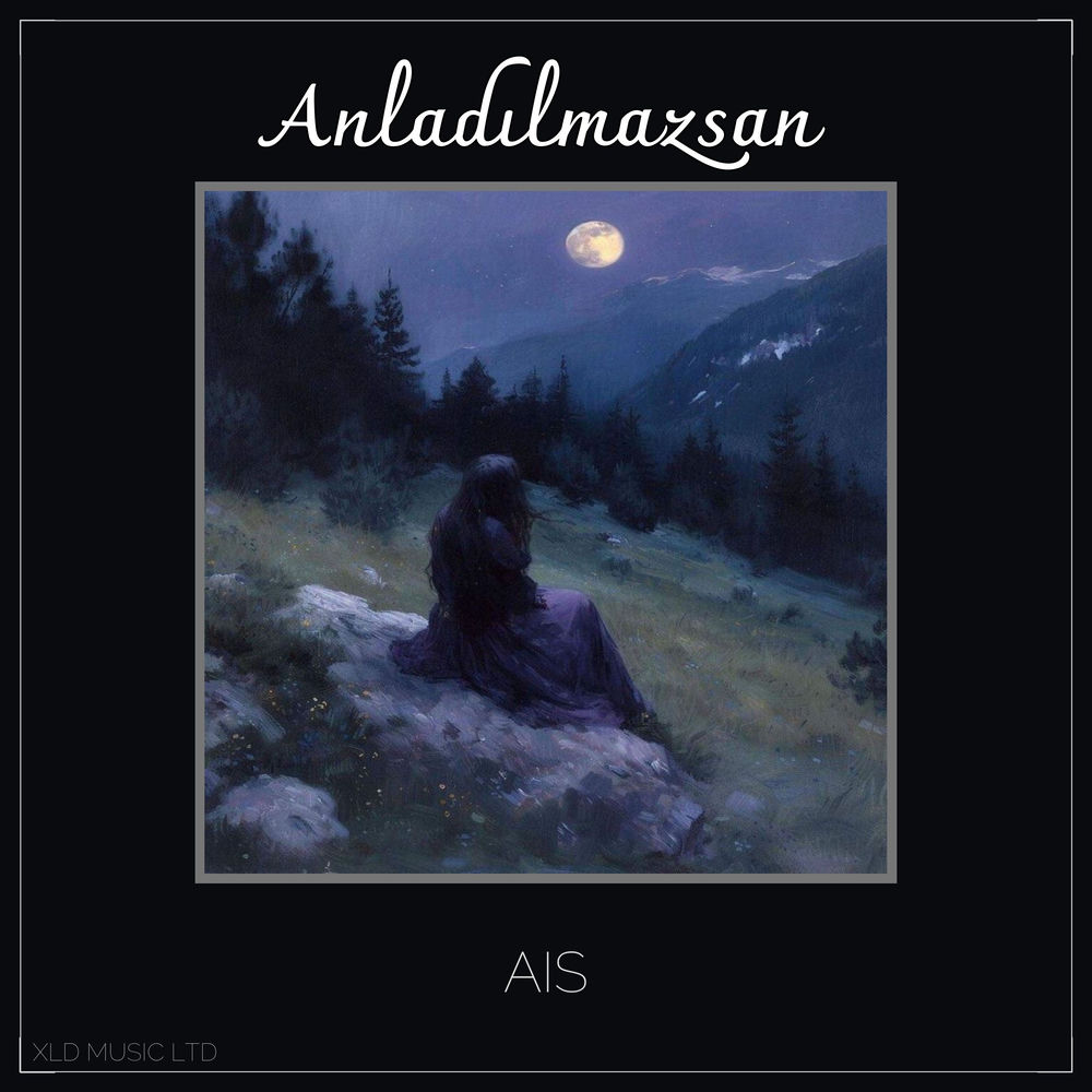 Ais - Anladılmazsan