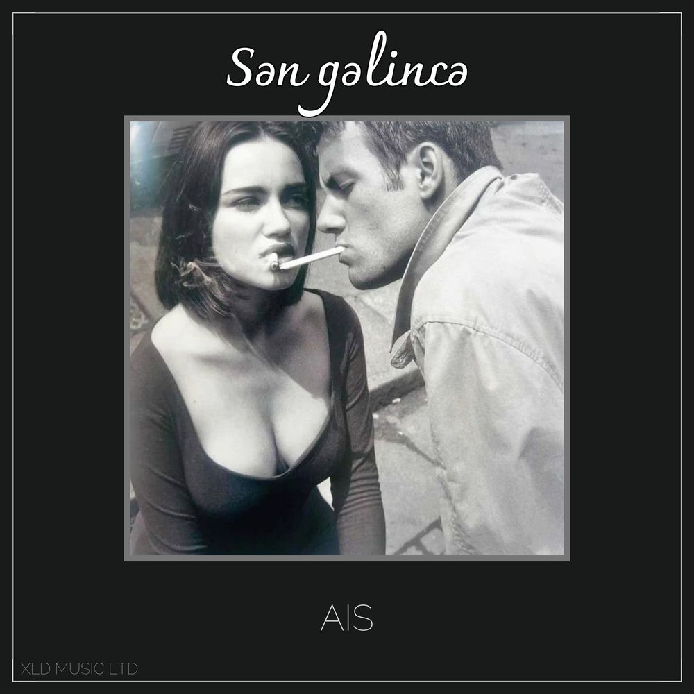 Ais - Sən Gəlincə