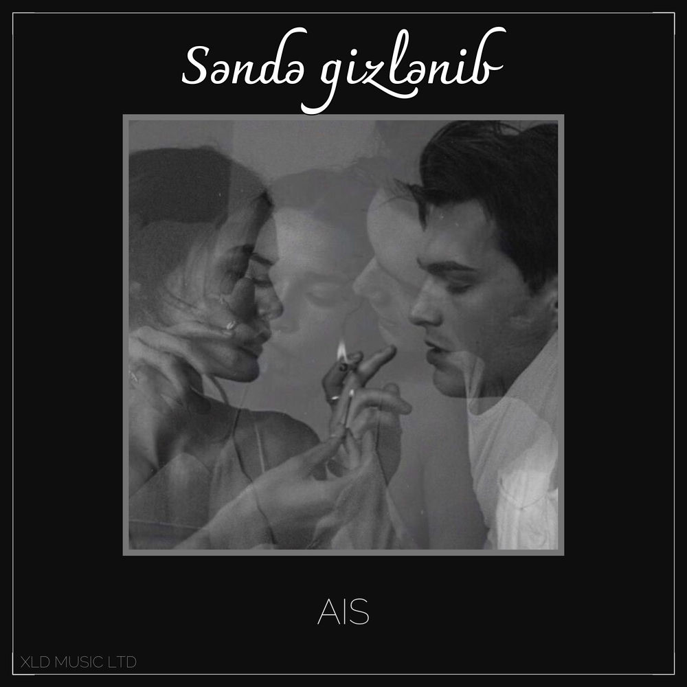 Ais - Səndə Gizlənib