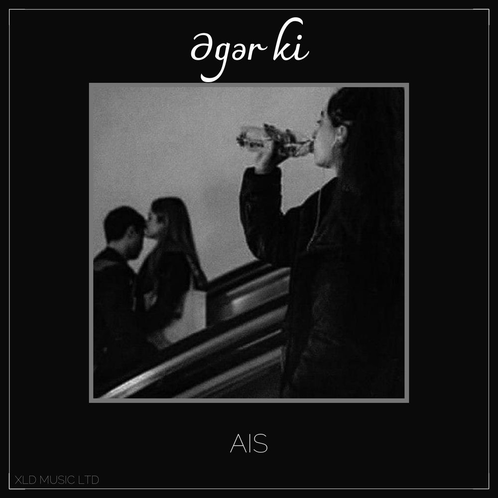 Ais - Əgər Ki