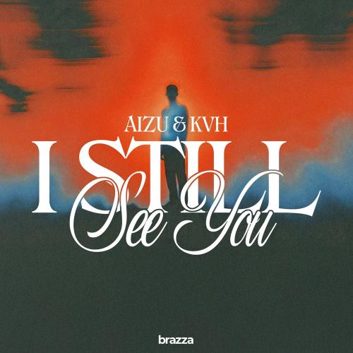 AIZU, KVH - I Still See You