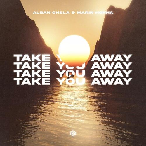 Alban Chela - Take You Away