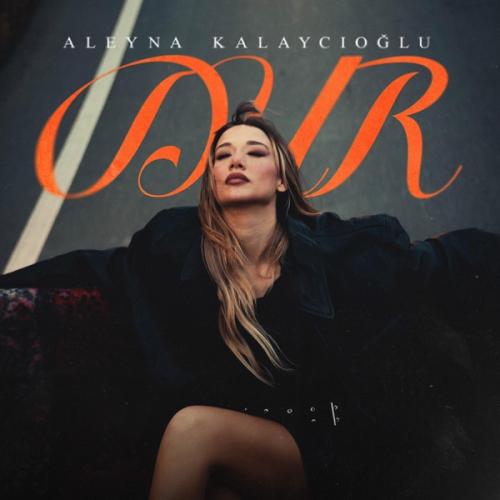 Aleyna Kalaycıoğlu - DUR