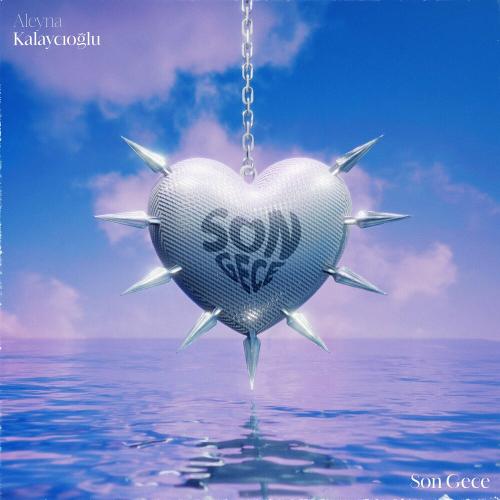 Aleyna Kalaycıoğlu - Son Gece