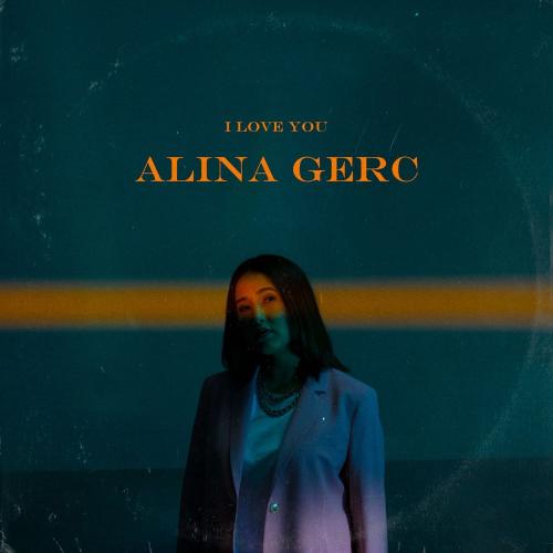 Alina Gerc - I Love You