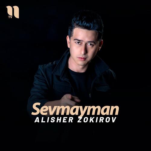 Alisher Zokirov - Sevmayman