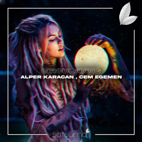 Alper Karacan & Cem Egemen - Circulating